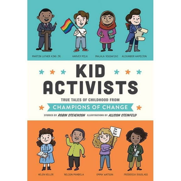 Kid Legends Kid Activists: True Tales of Childhood from Champions of Change, Book 6, (Hardcover)