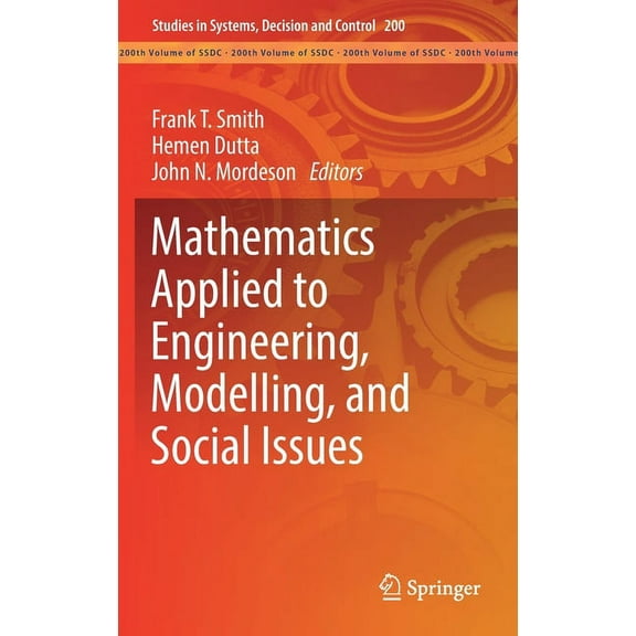 Studies in Systems, Decision and Control Mathematics Applied to Engineering, Modelling, and Social Issues, Book 200, (Hardcover)