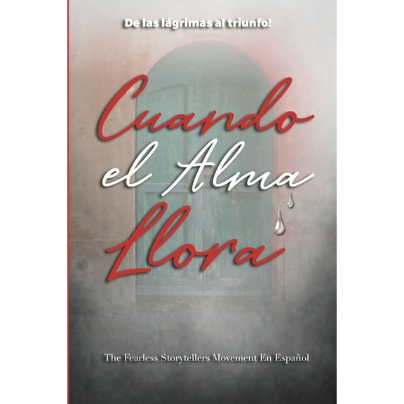 When the Soul Cries Cuando el Alma Llora: De las lágrimas al triunfo!, Book 2, (Paperback)