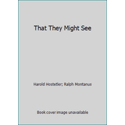 That They Might See [Paperback - Used]