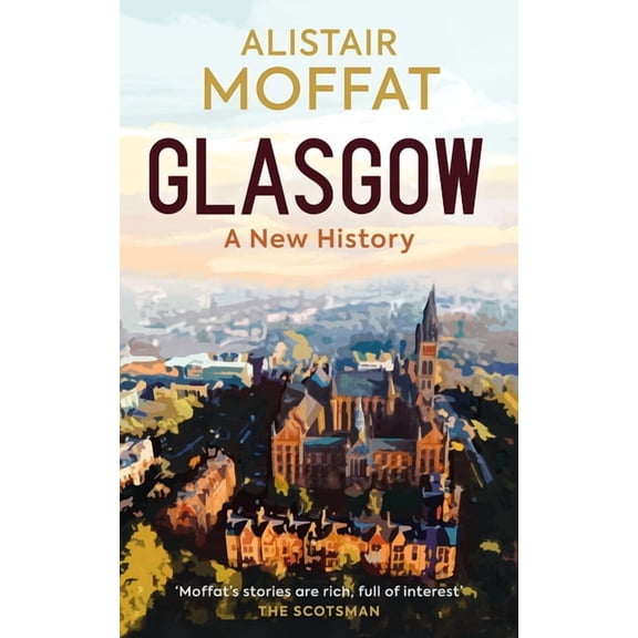 Glasgow: A New History, (Hardcover)