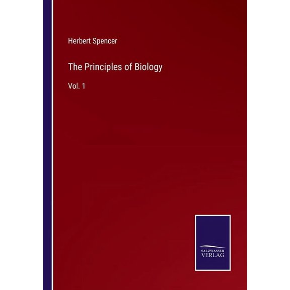 The Principles of Biology:Vol. 1