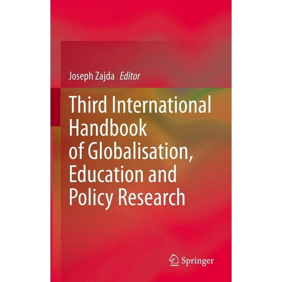 Third International Handbook of Globalisation, Education and Policy Research, (Hardcover)