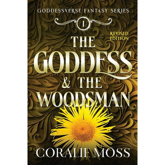 Goddessverse Fantasy The Goddess & the Woodsman (revised), Book 1, (Paperback)