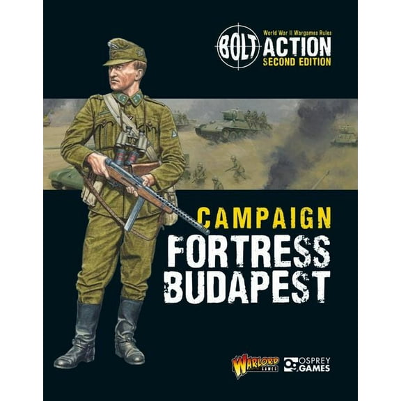 Bolt Action: Bolt Action: Campaign: Fortress Budapest (Paperback)