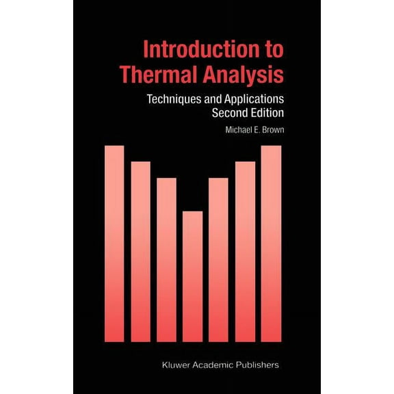 Hot Topics in Thermal Analysis and Calor Introduction to Thermal Analysis: Techniques and Applications, Book 1, (Hardcover)