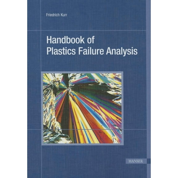 Handbook of Plastics Failure Analysis, (Hardcover)