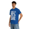thumbnail image 6 of There's a 99% Chance I Don't Care Shirt - Funny Indifferent Gift - ID: 329, 6 of 7
