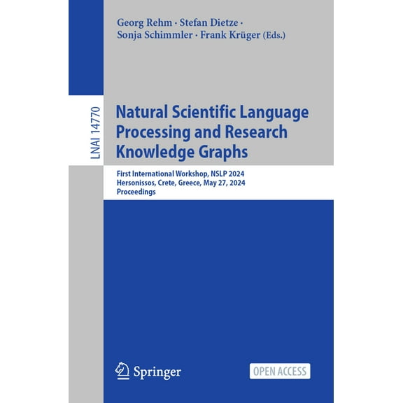 Natural Scientific Language Processing and Research Knowledge Graphs: First International Workshop, Nslp 2024, Hersoniss, (Paperback)