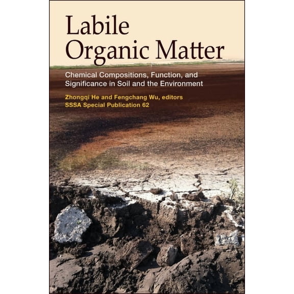 Sssa Special Publications Labile Organic Matter, Book 124, (Hardcover)