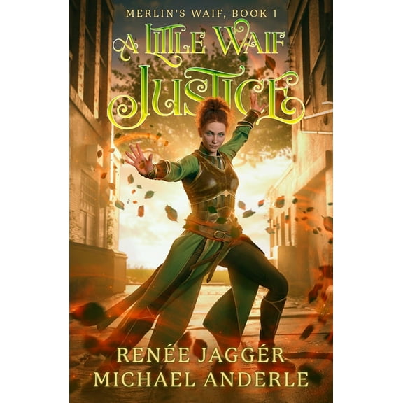 Merlin's Waif A Little Waif Justice, Book 1, (Paperback)