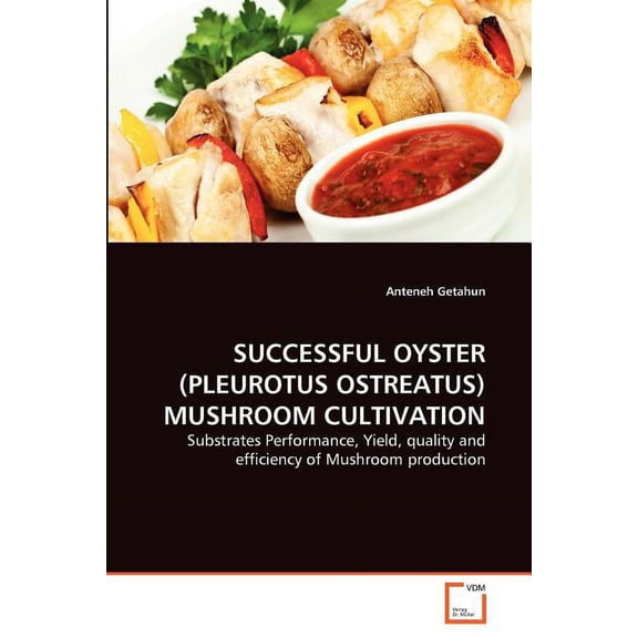 Successful Oyster (Pleurotus Ostreatus) Mushroom Cultivation (Paperback)
