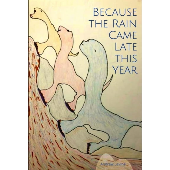 Because the Rain Came Late This Year, (Paperback)