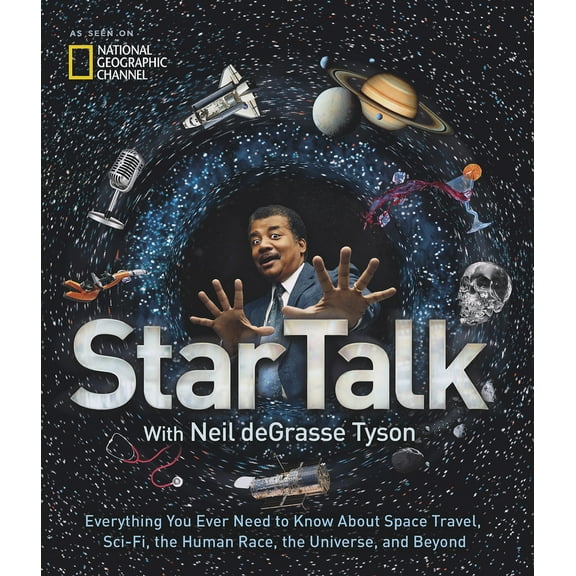 Pre-Owned Startalk: Everything You Ever Need to Know about Space Travel, Sci-Fi, the Human Race, Theuniverse, and Beyond (Hardcover) 1426217277 9781426217272