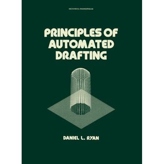 Pre-Owned Principles of Automated Drafting (Mechanical Engineering) (Hardcover) 0824771753 9780824771751