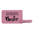 thumbnail image 2 of ThisWear Sisters Day Gift for Sister Another Word for Bestie 2-pack Laser Engraved Leatherette Luggage Tags Pink, 2 of 4