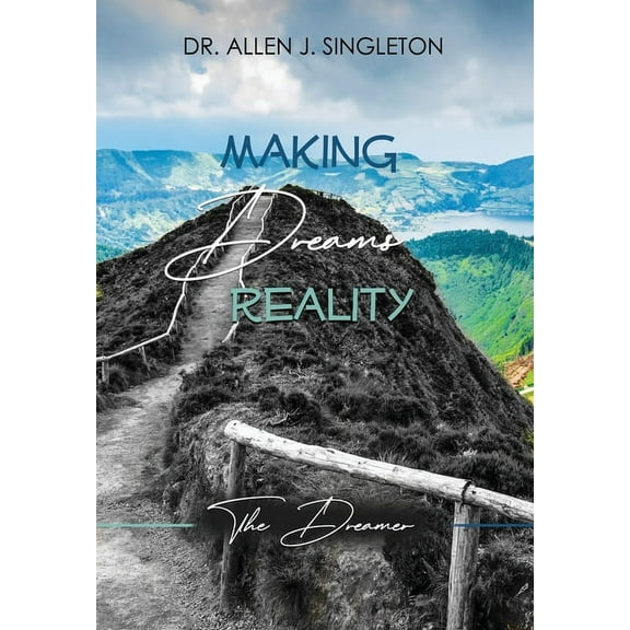 Making Dreams Reality: The Dreamer (Hardcover)