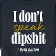thumbnail image 3 of Yellowstone - Don't Speak Dipsh - Men's Crew Neck Fleece Pullover, 3 of 6