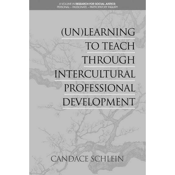 Research for Social Justice: Personal Pa (Un)Learning to Teach Through Intercultural Professional Development, (Hardcover)