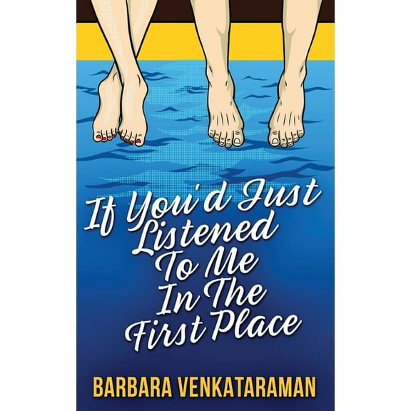 If You'd Just Listened To Me In The First Place..., (Hardcover)