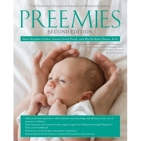 Preemies - Second Edition : The Essential Guide for Parents of Premature