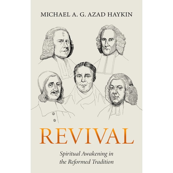 Revival: Spiritual Awakening in the Reformed Tradition, (Paperback)