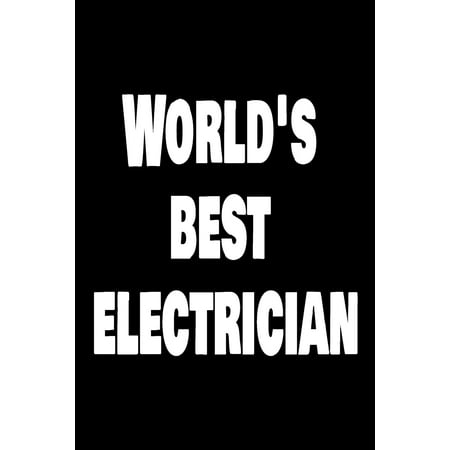 World's Best Electrician: Handyman Weekly and Monthly Planner, Academic Year July 2019 - June 2020: 12 Month Agenda - Calendar, Organizer,
