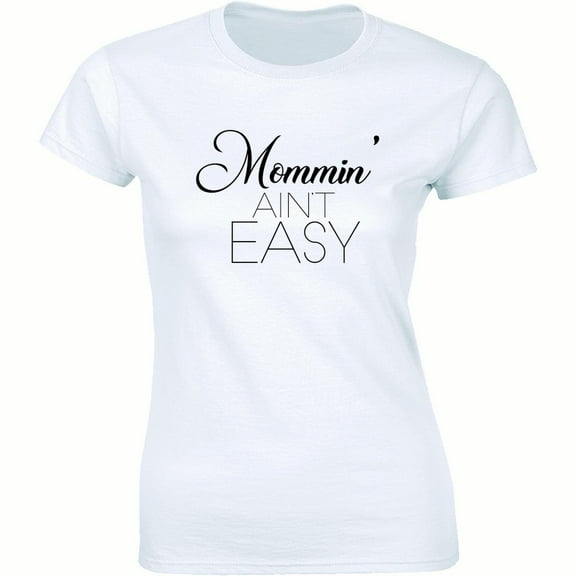 Mommin' Ain't Easy , Sundays Brunch, Mimosas Best Mom Ever Gift Women's T-Shirt