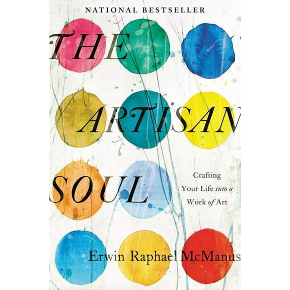 The Artisan Soul, (Paperback)