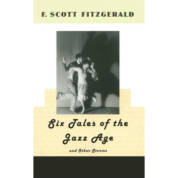 Six Tales of the Jazz Age and Other Stories (Paperback)