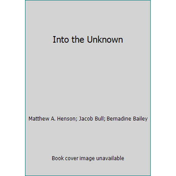 Pre-Owned Into the Unknown (Paperback) 0999779710 9780999779712