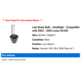 thumbnail image 2 of Low Beam Bulb - Headlight - Compatible with 2002 - 2005 SC430 2003 2004, 2 of 2