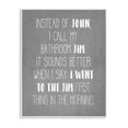 thumbnail image 1 of Stupell Industries Call the Bathroom Jim not John Quote Workout Humor, 1 of 4