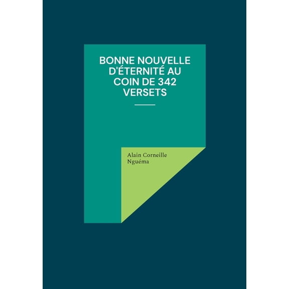 Bonne Nouvelle d'éternité au coin de 342 versets, (Paperback)