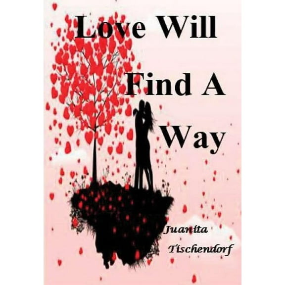 Love Will Find A Way, (Hardcover)