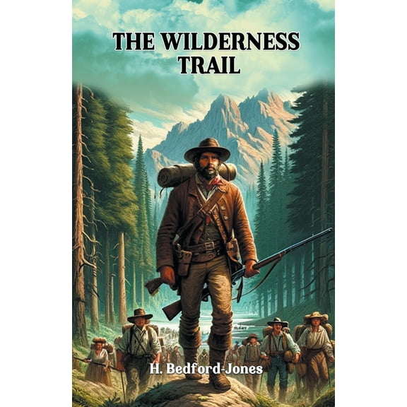 The Wilderness Trail, (Paperback)