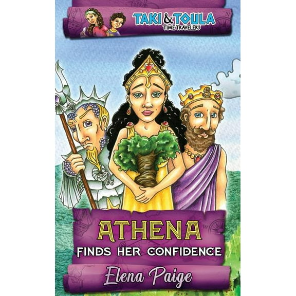 Taki & Toula Time Travelers Athena Finds Her Confidence, Book 2, (Hardcover)