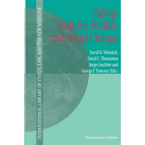 International Library of Ethics, Law, an Aging: Culture, Health, and Social Change, Book 10, (Paperback)