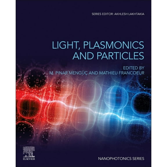 Nanophotonics Light, Plasmonics and Particles, (Paperback)