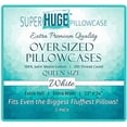 thumbnail image 2 of SuperHuge Pillowcase - Extra Large Pillowcase to Fit Your Oversized Pillows. Queen Size 25Wx34L. 300 thread Count Extra Soft Cotton. 2 Pack White, 2 of 2