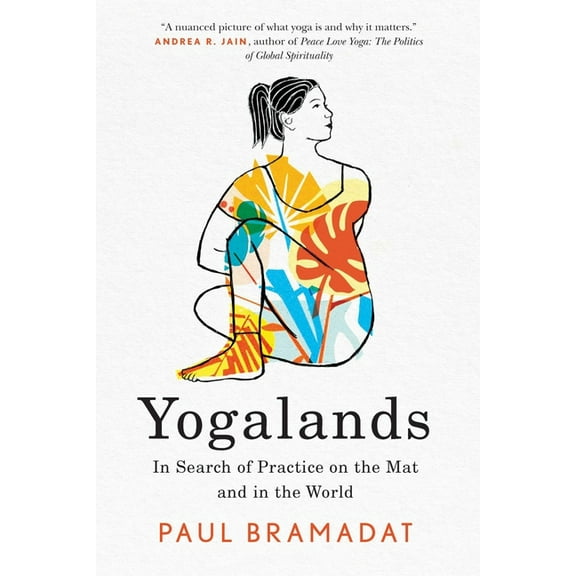 Yogalands: In Search of Practice on the Mat and in the World, (Paperback)