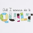 thumbnail image 2 of CafePress - All I Wanna Do... QUILT! Mousepad - Non-slip Rubber Mousepad, Gaming Mouse Pad, 2 of 6