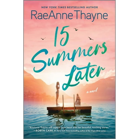 Raeanne Thayne: 15 Summers Later (Paperback)