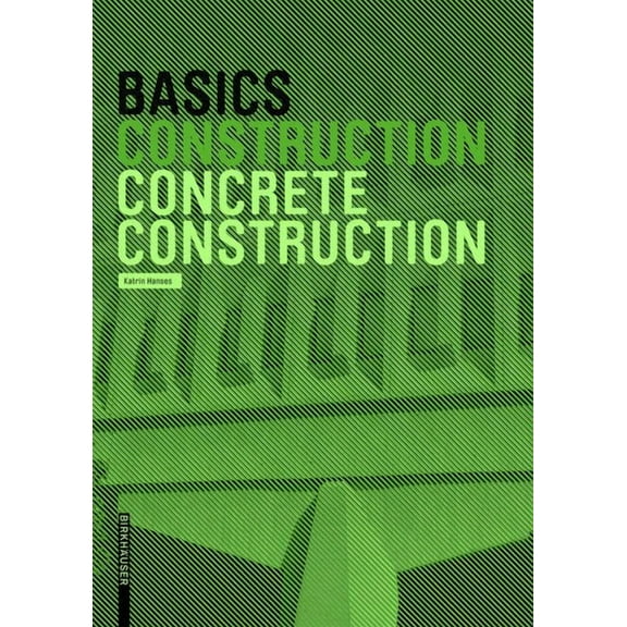 Basics Basics Concrete Construction, (Paperback)