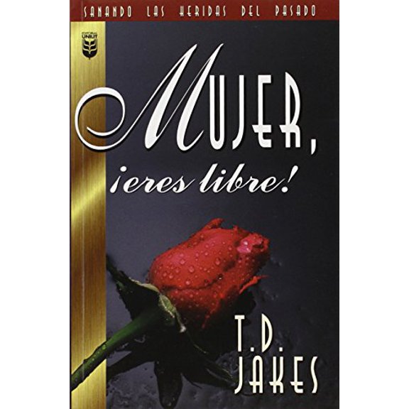 Pre-Owned Mujer, Eres Libre!: Woman Thou Art Loosed! (Paperback) 0789902974 9780789902979