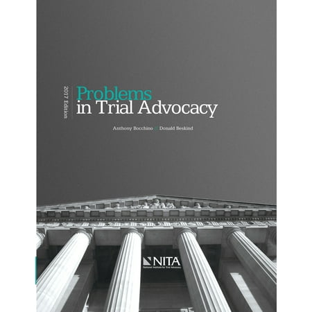 NITA: Problems in Trial Advocacy: 2017 Edition (Best Trial Advocacy Law Schools)