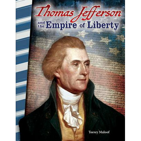 Thomas Jefferson and the Empire of Liberty (America in the (Thomas Jefferson Best President)