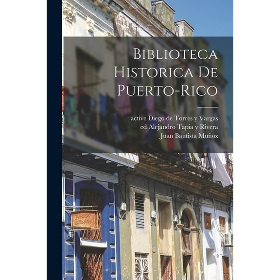 Biblioteca historica de Puerto-Rico, (Paperback)