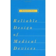 Reliable Design of Medical Devices, Used [Hardcover]