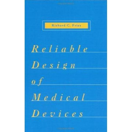Reliable Design of Medical Devices, Used [Hardcover]